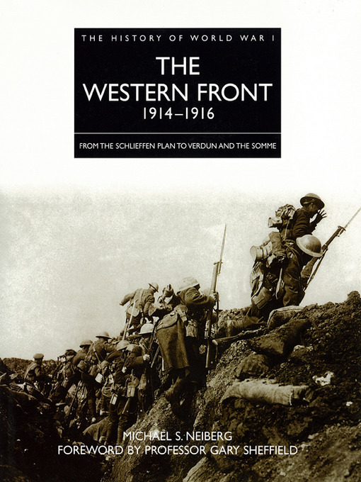 Title details for The Western Front 1914-1916 by Michael S. Neiberg - Available